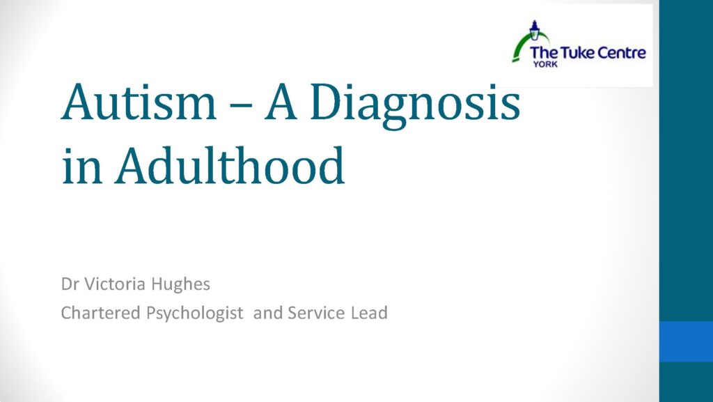 Autism - A Diagnosis in Adulthood - fascinating talk by  Dr Victoria Hughes