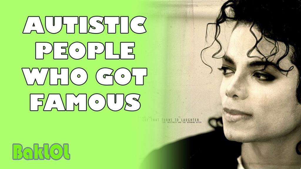 Autistic People Who Got Famous