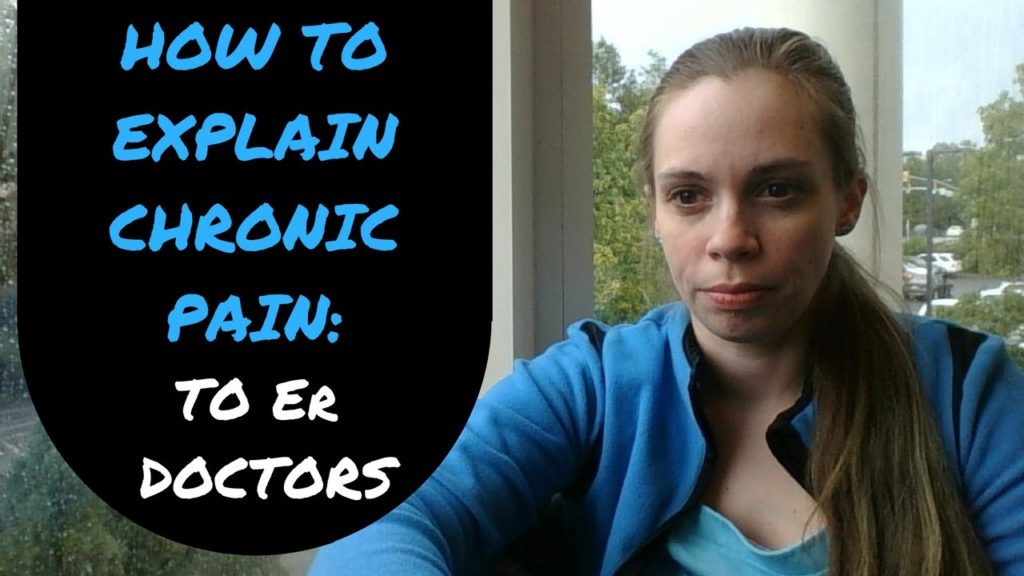 How to Explain Chronic Pain to ER doctors